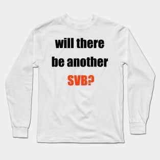 will there be another SVB Long Sleeve T-Shirt